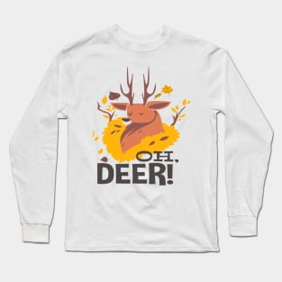 OH, DEER! T SHIRT Long Sleeve T-Shirt